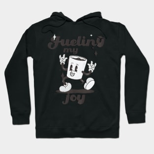 fueling my joy self-care coffee Hoodie